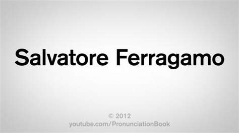 salvatore ferragamo pronunciation guide